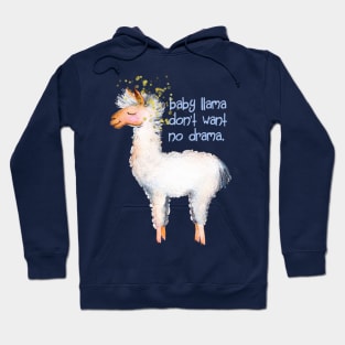 Baby llama don't want no drama Hoodie